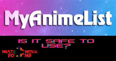 Is Myanimelist safe to use?