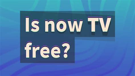 Is NOW TV free trial?