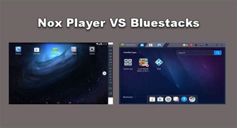 Is NOX player better than BlueStacks?