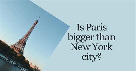 Is NYC or Paris bigger?