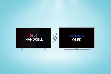 Is NanoCell better than QLED?