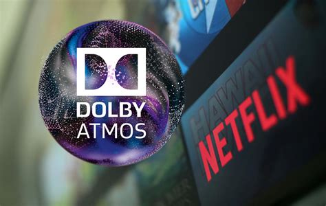 Is Netflix Dolby Atmos?