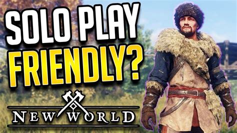Is New World solo friendly?