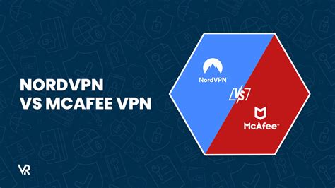 Is NordVPN better than McAfee VPN?