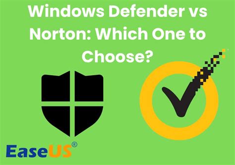 Is Norton 360 better than Windows Defender?