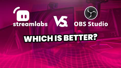 Is OBS or Streamlabs better?
