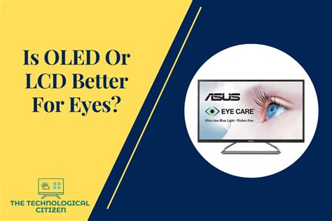 Is OLED or LCD better for your eyes?