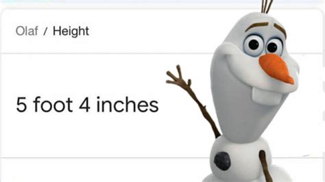 Is Olaf 5 foot 4?