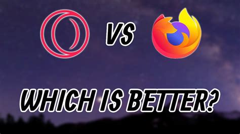 Is Opera GX better then Firefox?