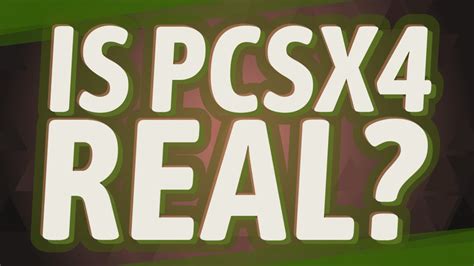 Is PCSX4 real?