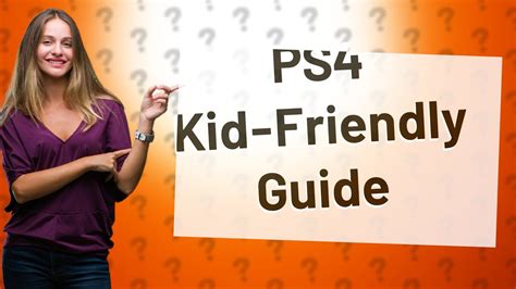 Is PS4 kid friendly?