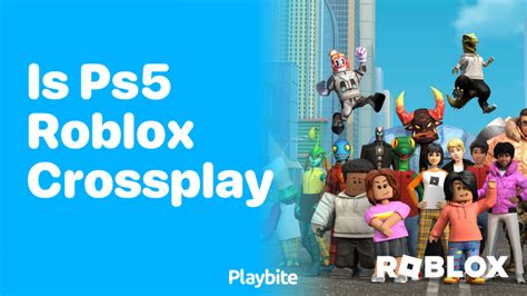Is PS5 Roblox crossplay?