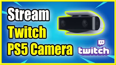Is PS5 camera good for Twitch?