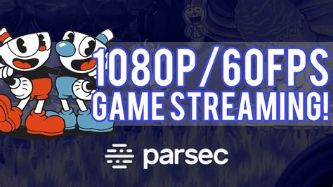 Is Parsec 60fps?