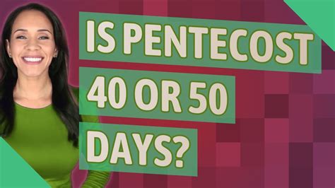Is Pentecost 40 or 50 days?