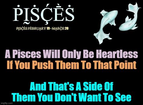 Is Pisces heartless?