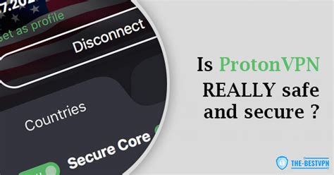 Is ProtonVPN safe?