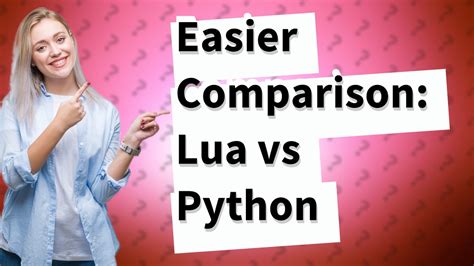 Is Python easier than Lua?