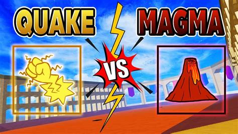 Is Quake better than magma?