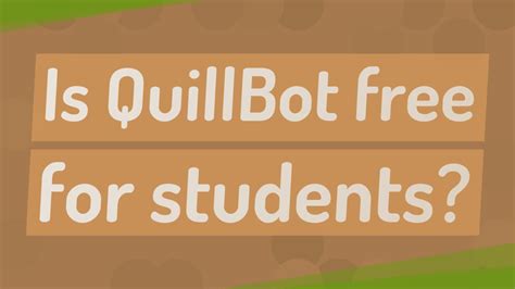 Is QuillBot free for students?
