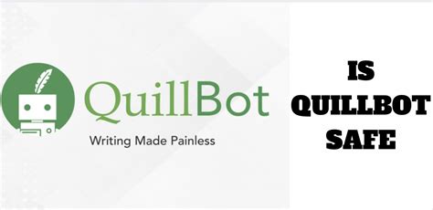 Is QuillBot safe for students?