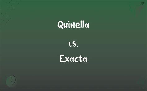 Is Quinella same as exacta?