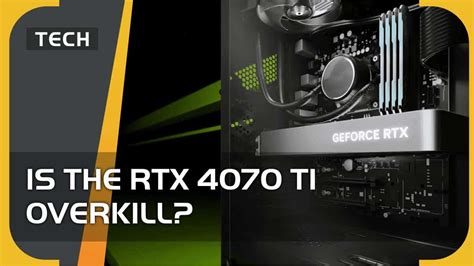 Is RTX 4070 Ti overkill?