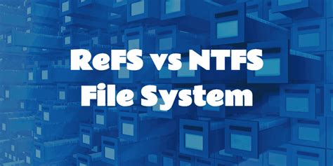 Is ReFS better than NTFS?