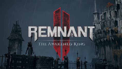 Is Remnant 2 The awakened King free?