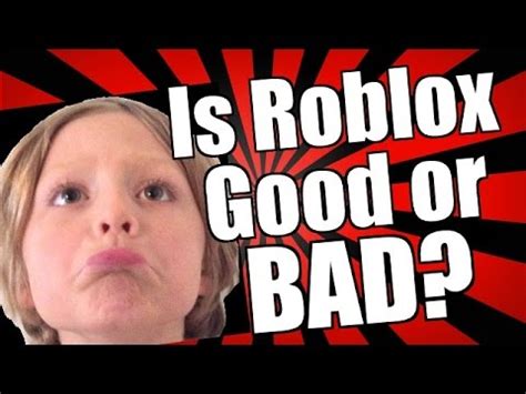 Is Roblox a good or bad game?