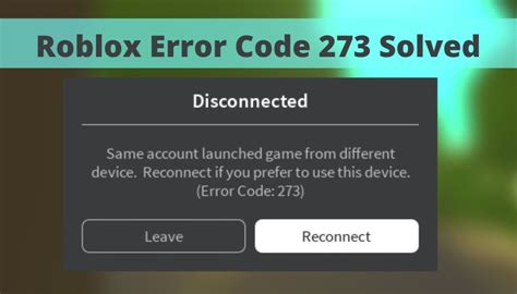 Is Roblox error code 273 bad?