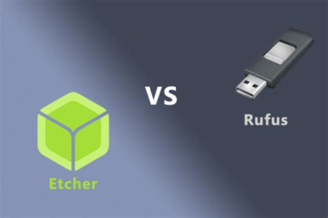 Is Rufus or Etcher better?