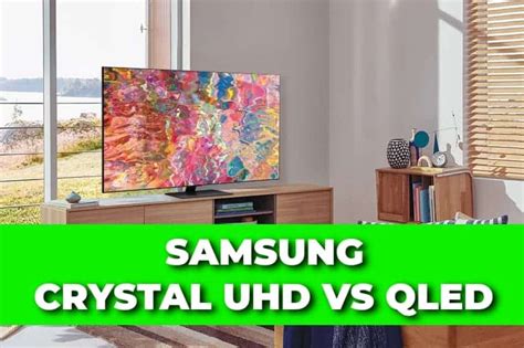 Is Samsung Crystal better than QLED?