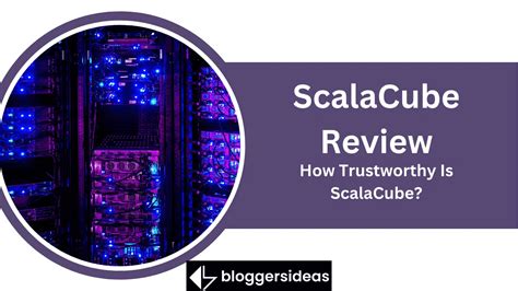 Is Scalacube reliable?