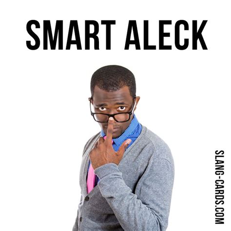 Is Smart Aleck a bad word funny?