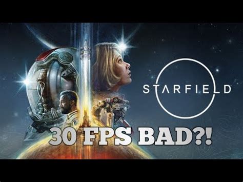 Is Starfield 30fps bad?