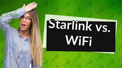 Is Starlink better than WIFI?