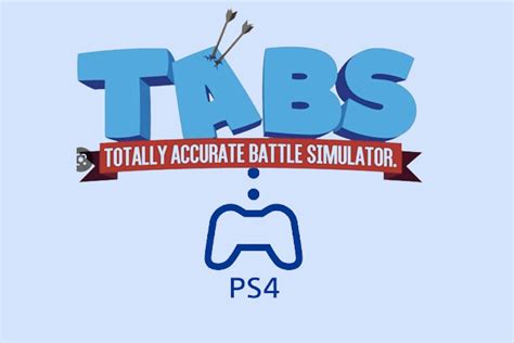 Is TABS coming to PS4?