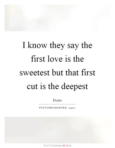 Is The First love The Deepest?