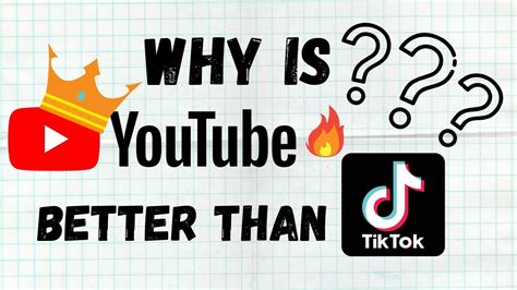 Is TikTok better than YouTube?