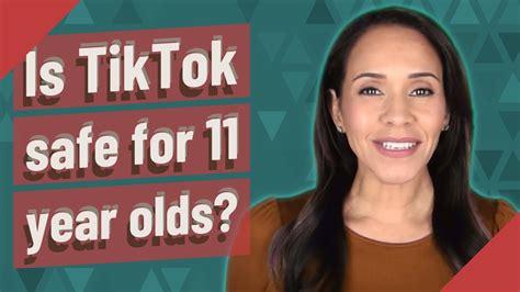 Is TikTok safe for 11 year olds?
