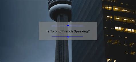 Is Toronto French speaking?