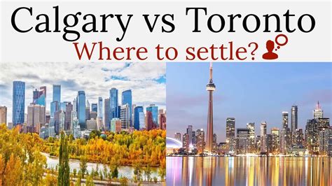 Is Toronto better or Calgary?