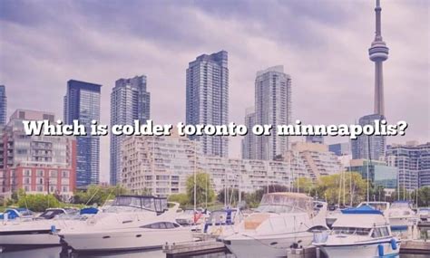 Is Toronto colder than Minnesota?