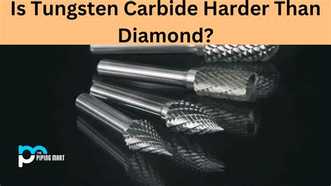 Is Tungsten stronger than a diamond?