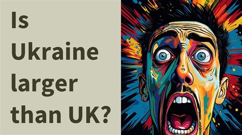 Is Ukraine bigger than England?