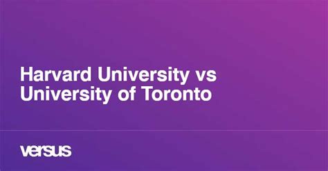 Is University of Toronto better than Harvard?