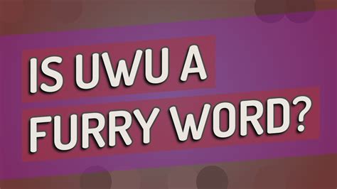 Is UwU a furry word?