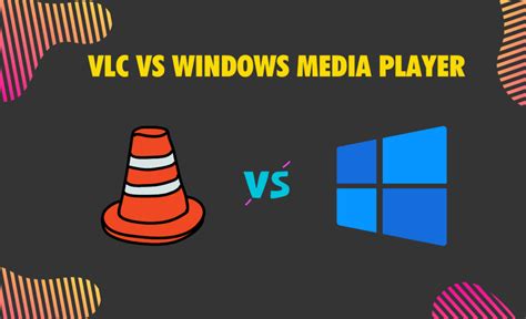 Is VLC better than Windows?