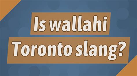 Is Wallahi Toronto slang?